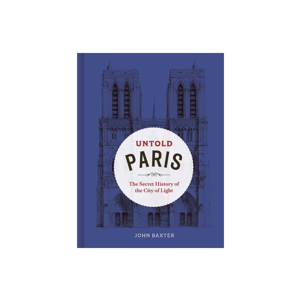 Quarto Publishing Group UK Untold Paris (inbunden, eng)