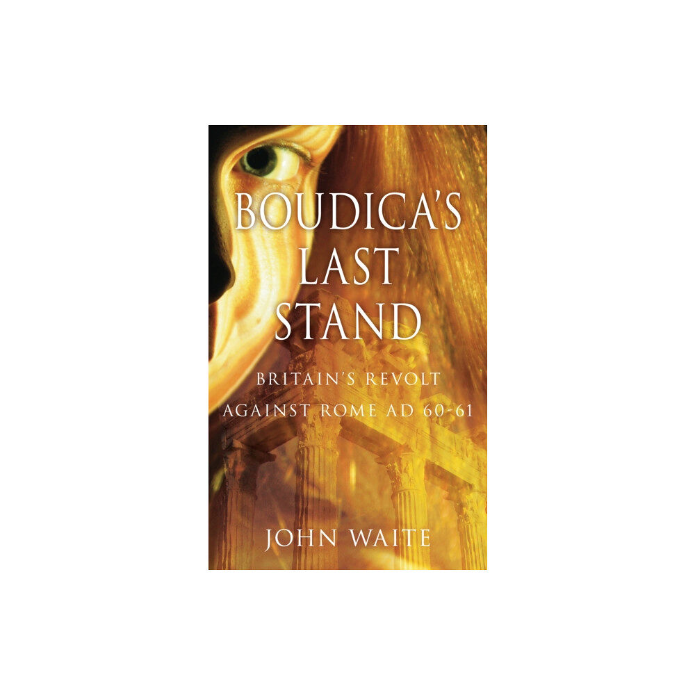 The History Press Ltd Boudica's Last Stand (häftad, eng)