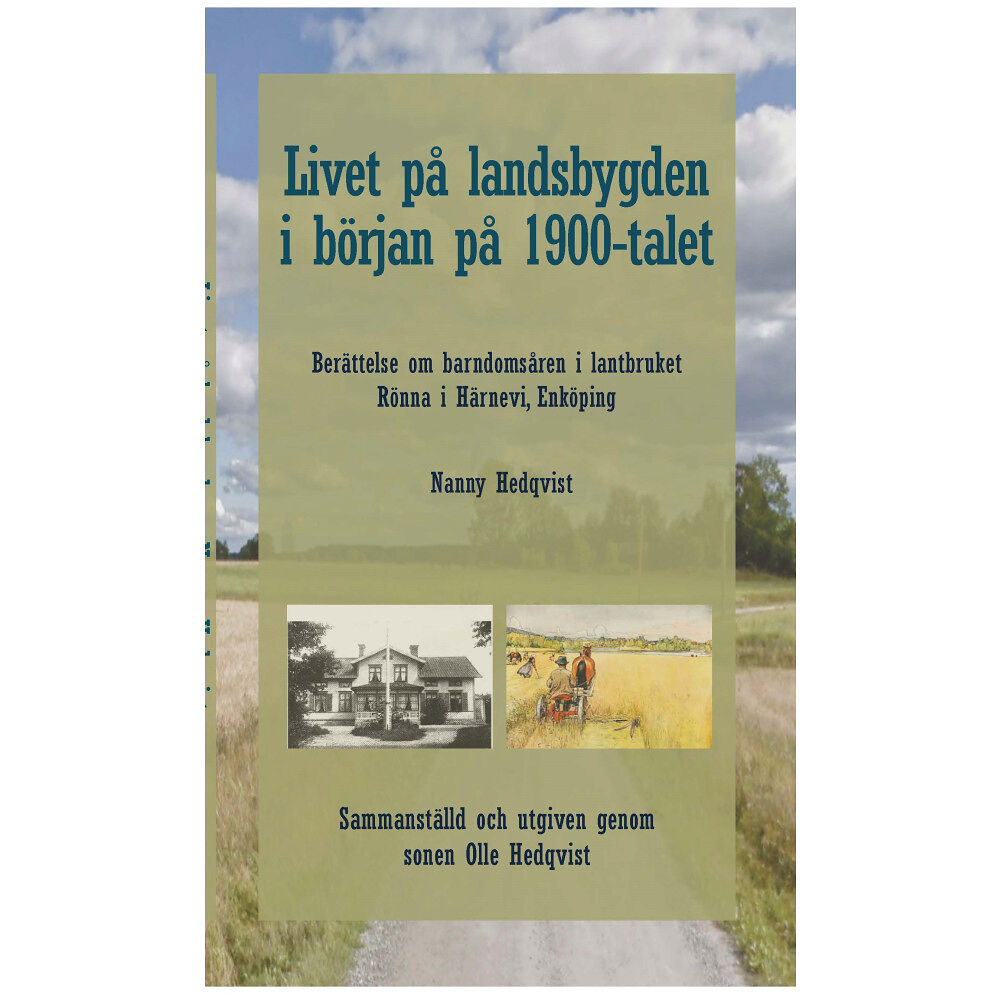 Olle Hedqvist Livet på landsbygden i början på 1900-talet (häftad)