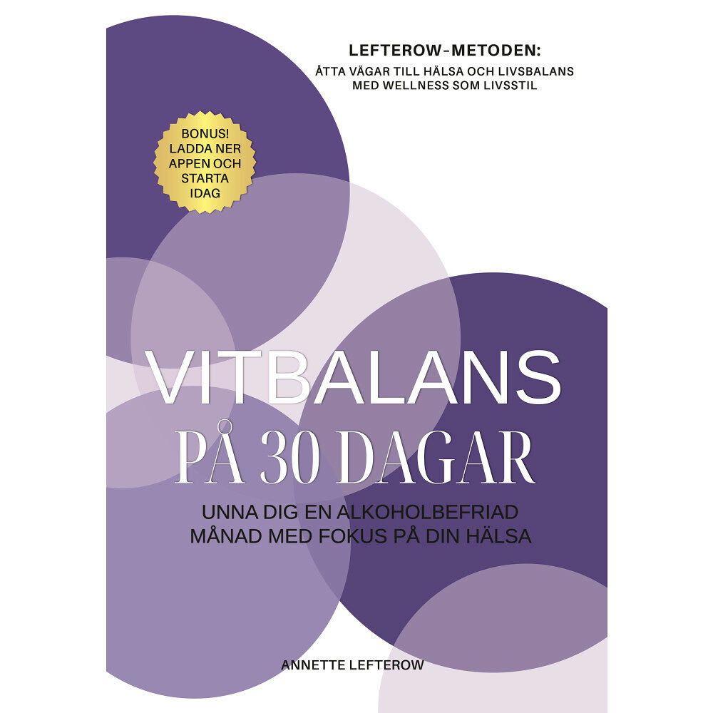 Annette Lefterow Vitbalans på 30 dagar : unna dig en alkoholbefriad månad med fokus på din hälsa (inbunden)