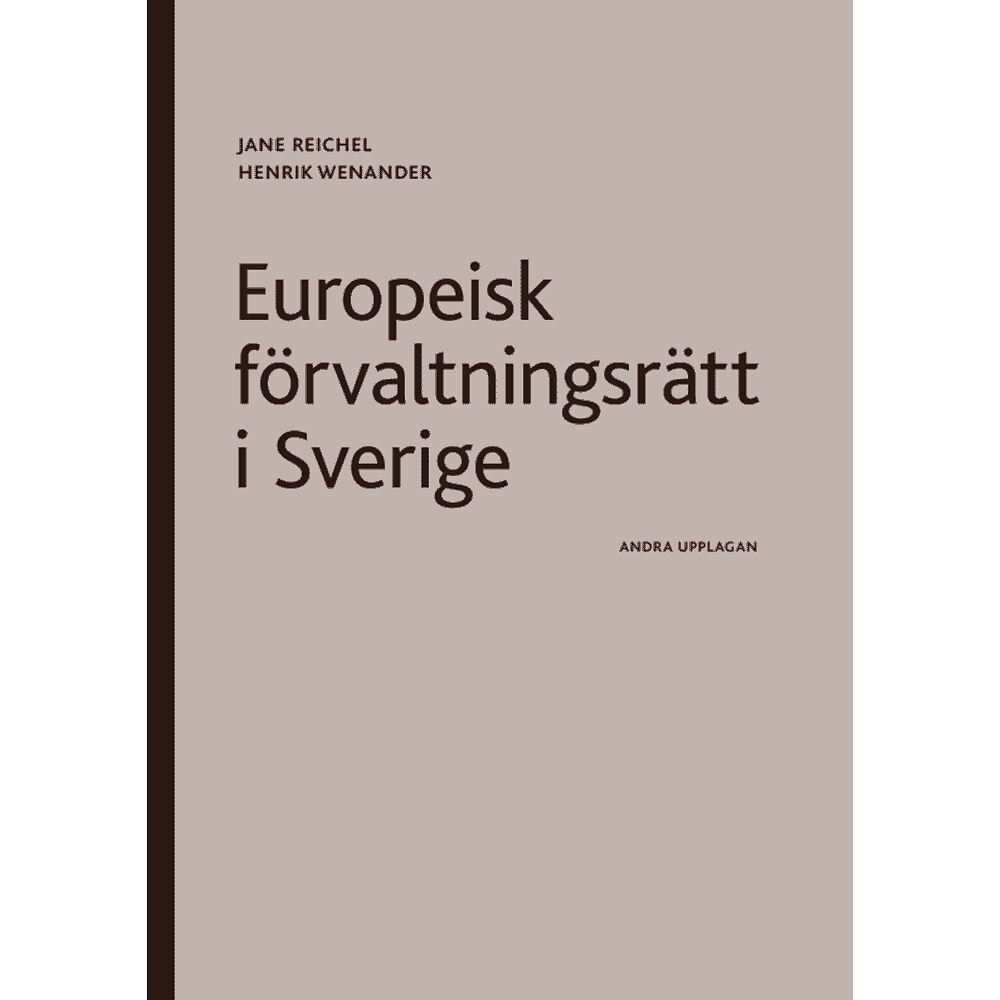 Jane Reichel Europeisk förvaltningsrätt i Sverige (häftad)