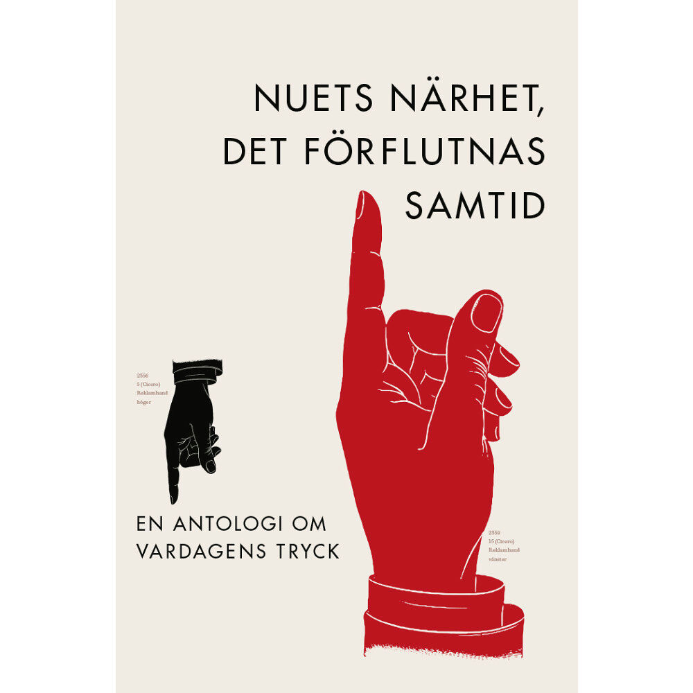 Universitetsbiblioteket i Lund Nuets närhet, det förflutnas samtid : en antologi om vardagens tryck (bok, flexband)