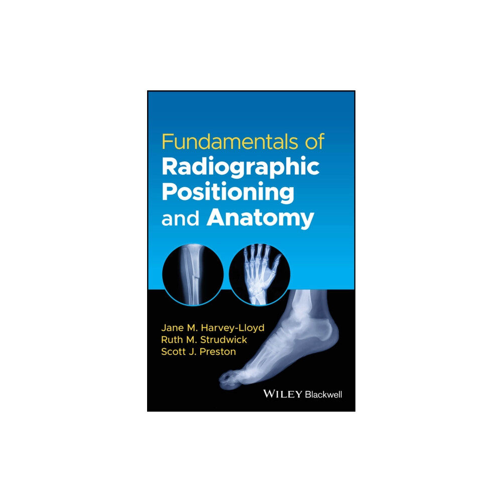 John Wiley And Sons Ltd Fundamentals of Radiographic Positioning and Anatomy (häftad, eng)