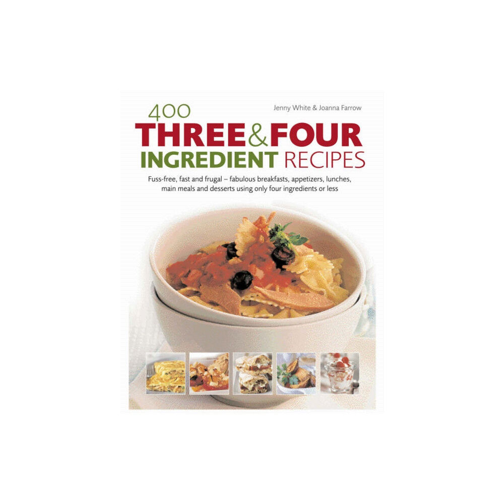 Anness publishing 400 Three & Four Ingredient Recipes (inbunden, eng)