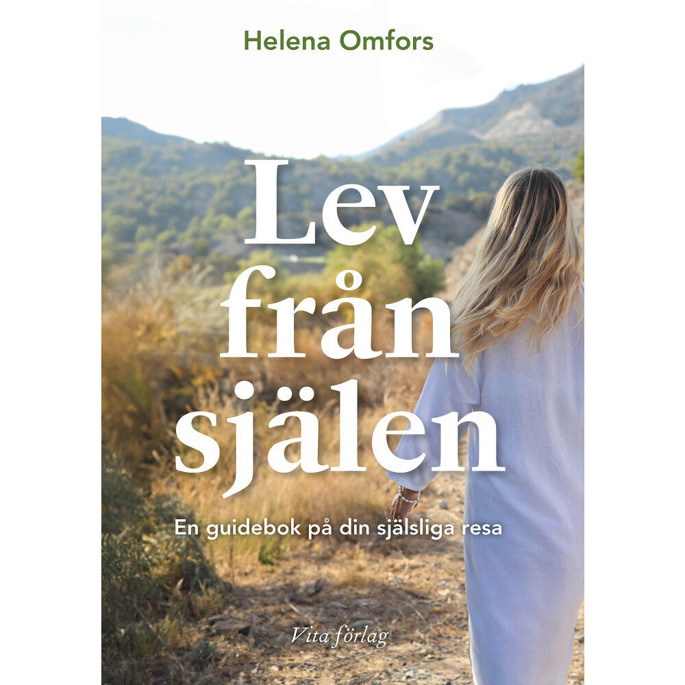 Helena Omfors Lev från själen : en guidebok på din själsliga resa (bok, danskt band)