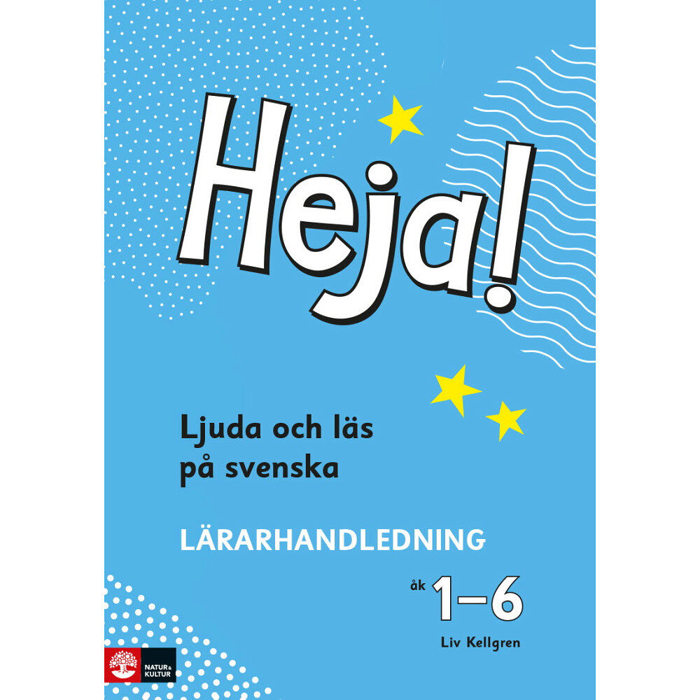 Liv Kellgren Heja! Ljuda och läs på svenska åk 1-6 Lärarhandledning (bok, spiral)