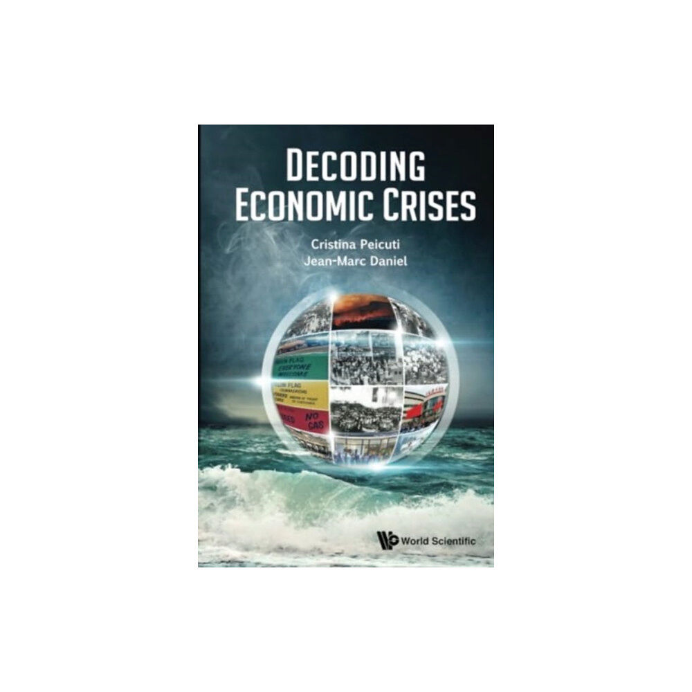 World Scientific Europe Ltd Decoding Economic Crises (inbunden, eng)