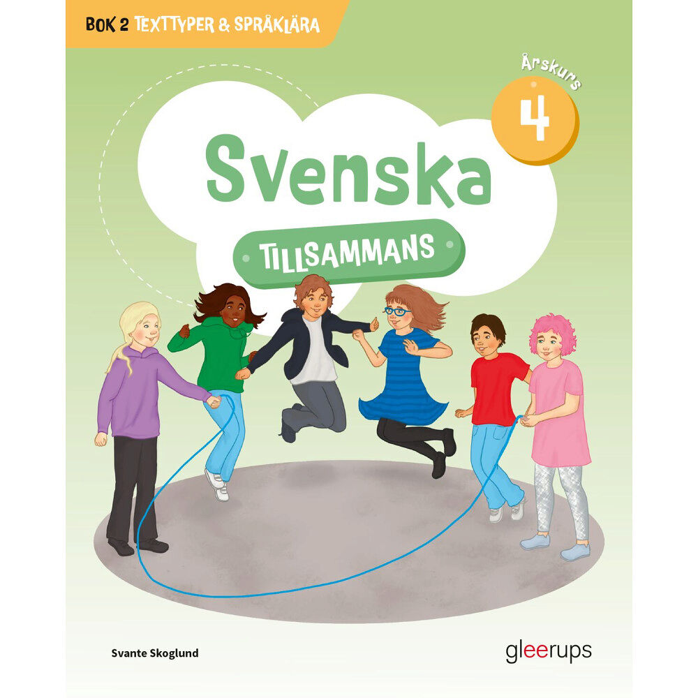 Svante Skoglund Svenska tillsammans årskurs 4, bok 2: Texttyper & Språklära (häftad)