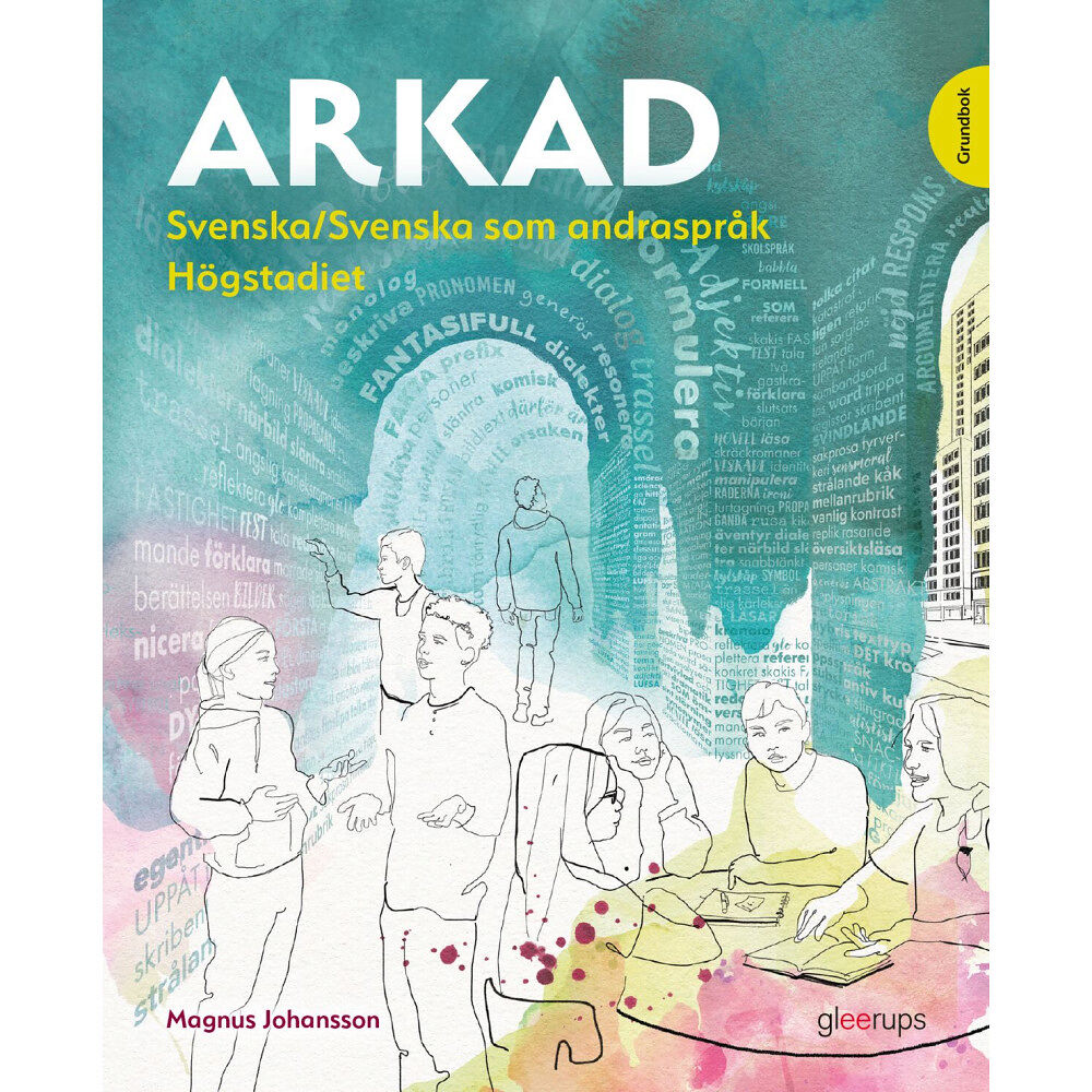 Magnus Johansson Arkad Svenska/Svenska som andraspråk högstadiet grundbok (häftad)
