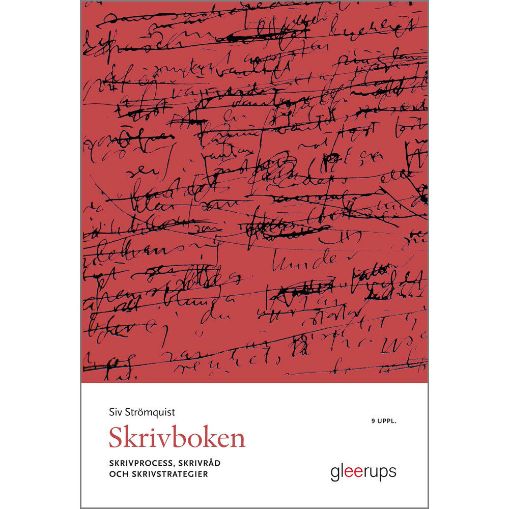 Siv Strömquist Skrivboken, 9 uppl : -Skrivprocess, skrivråd och skrivstrategier (häftad)