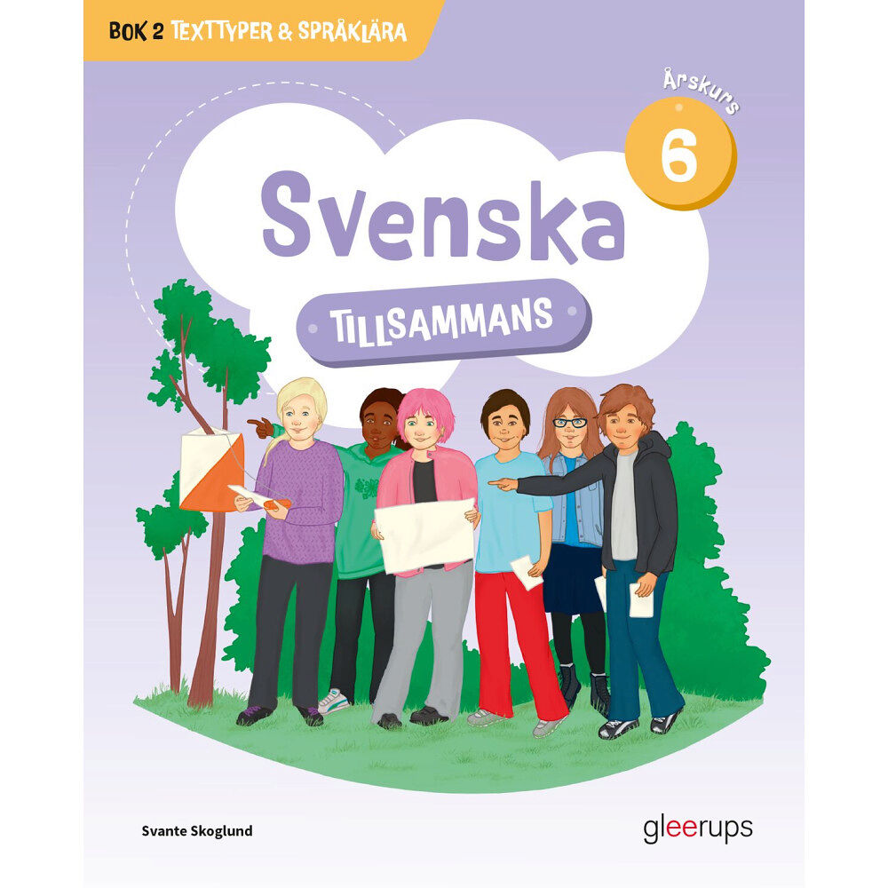 Svante Skoglund Svenska tillsammans årskurs 6, bok 2 - Texttyper & Språklära (häftad)