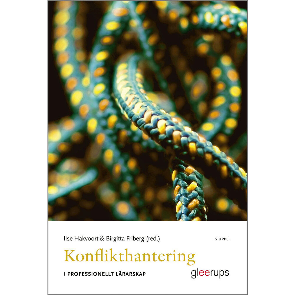Ilse Hakvoort (red.) Konflikthantering i professionellt lärarskap 5 uppl (häftad)