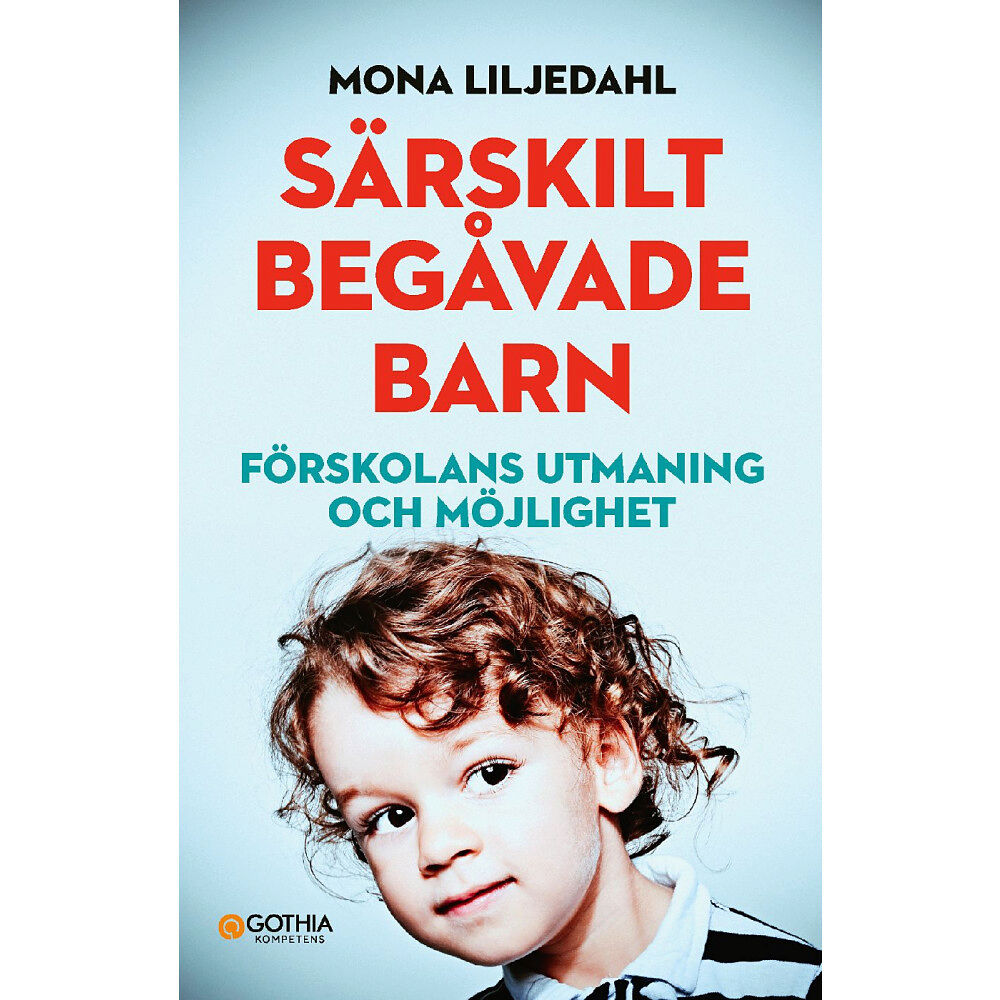 Mona Liljedahl Särskilt begåvade barn : förskolans utmaning och möjlighet (bok, danskt band)