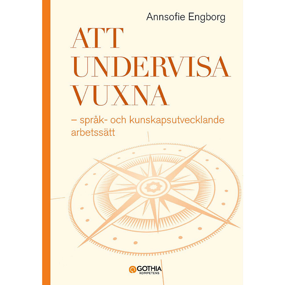 Annsofie Engborg Att undervisa vuxna : språk- och kunskapsutvecklande arbetssätt (bok, flexband)