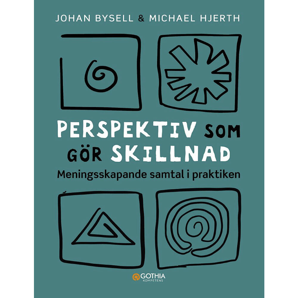 Johan Bysell Perspektiv som gör skillnad : meningsskapande samtal i praktiken (häftad)