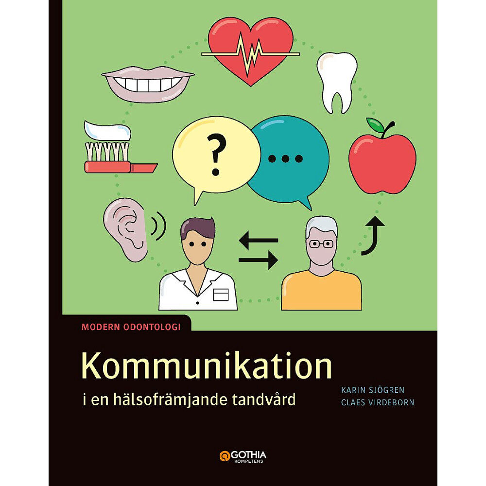 Karin Sjögren Kommunikation i en hälsofrämjande tandvård (häftad)