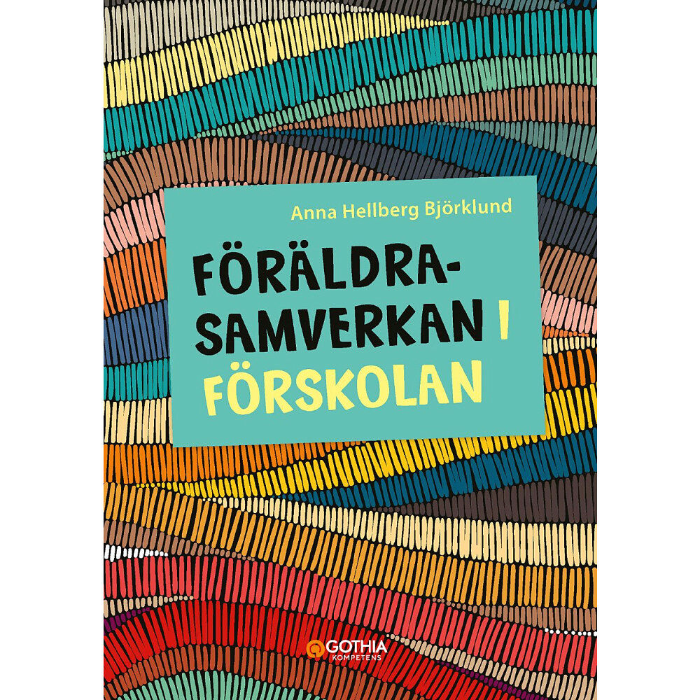 Anna Hellberg Björklund Föräldrasamverkan i förskolan (häftad)