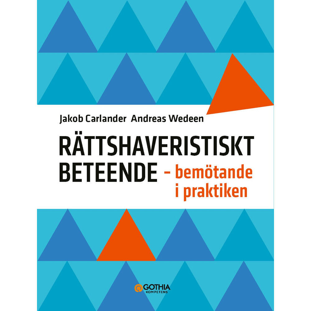 Andreas Wedeen Rättshaveristiskt beteende : Bemötande i praktiken (häftad)