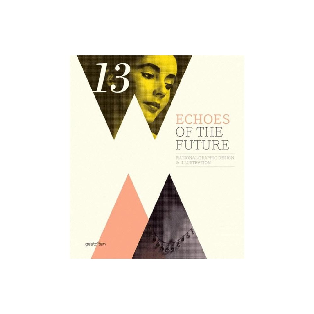 Gestalten Echoes of the future - rational graphic design and illustration (häftad, eng)