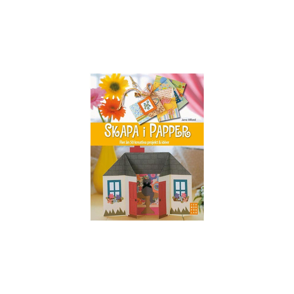 Ica Bokförlag Skapa i papper : fler än 50 kreativa projekt och idéer (inbunden)