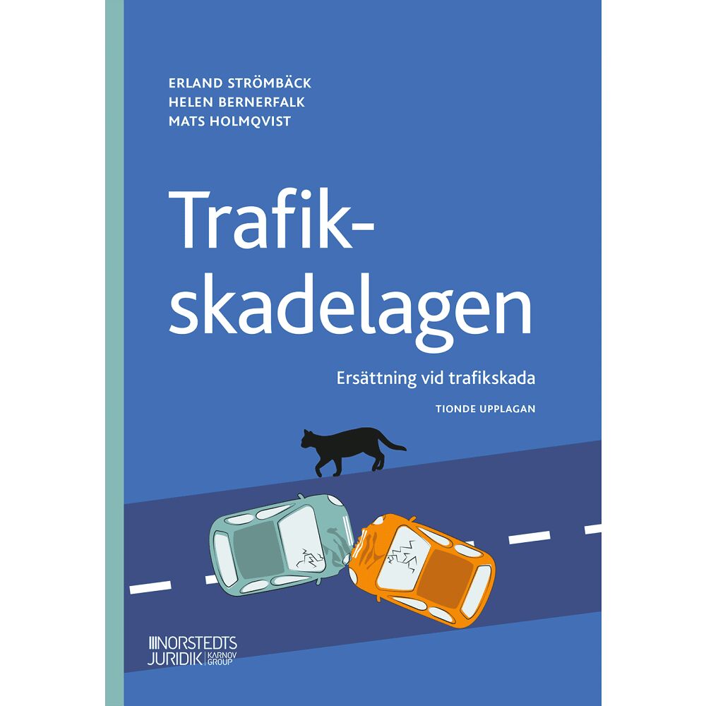 Erland Strömbäck Trafikskadelagen : ersättning vid trafikskada (häftad)