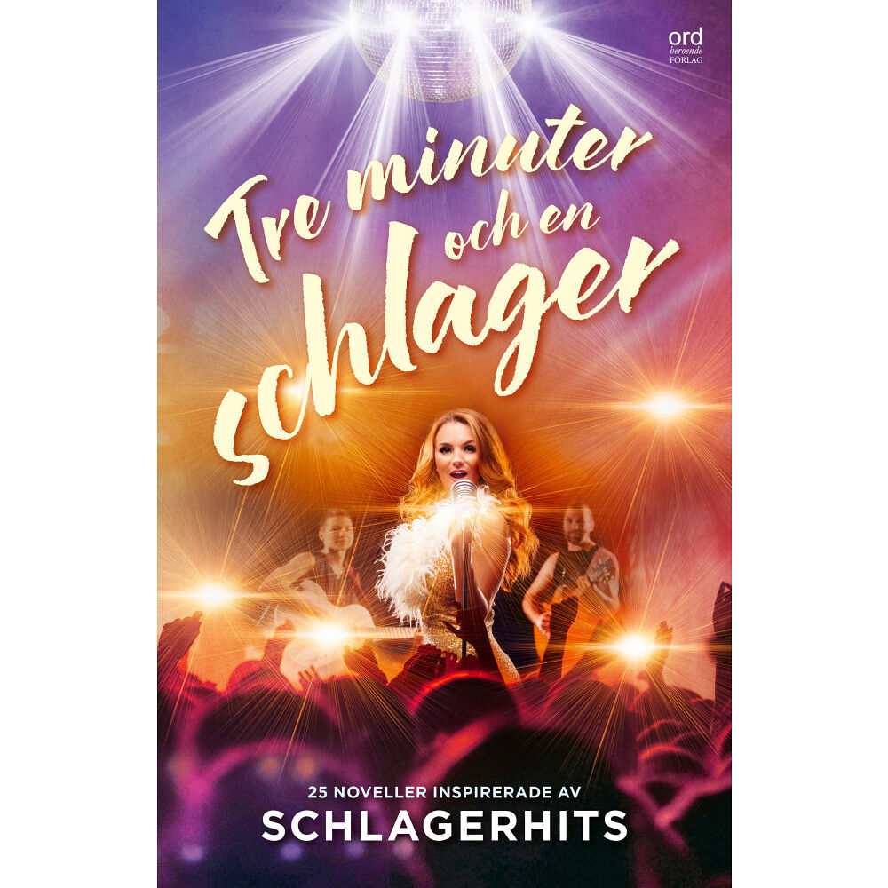 Ordberoende Förlag Tre minuter och en schlager : 25 noveller inspirerade av schlagerhits (bok, danskt band)