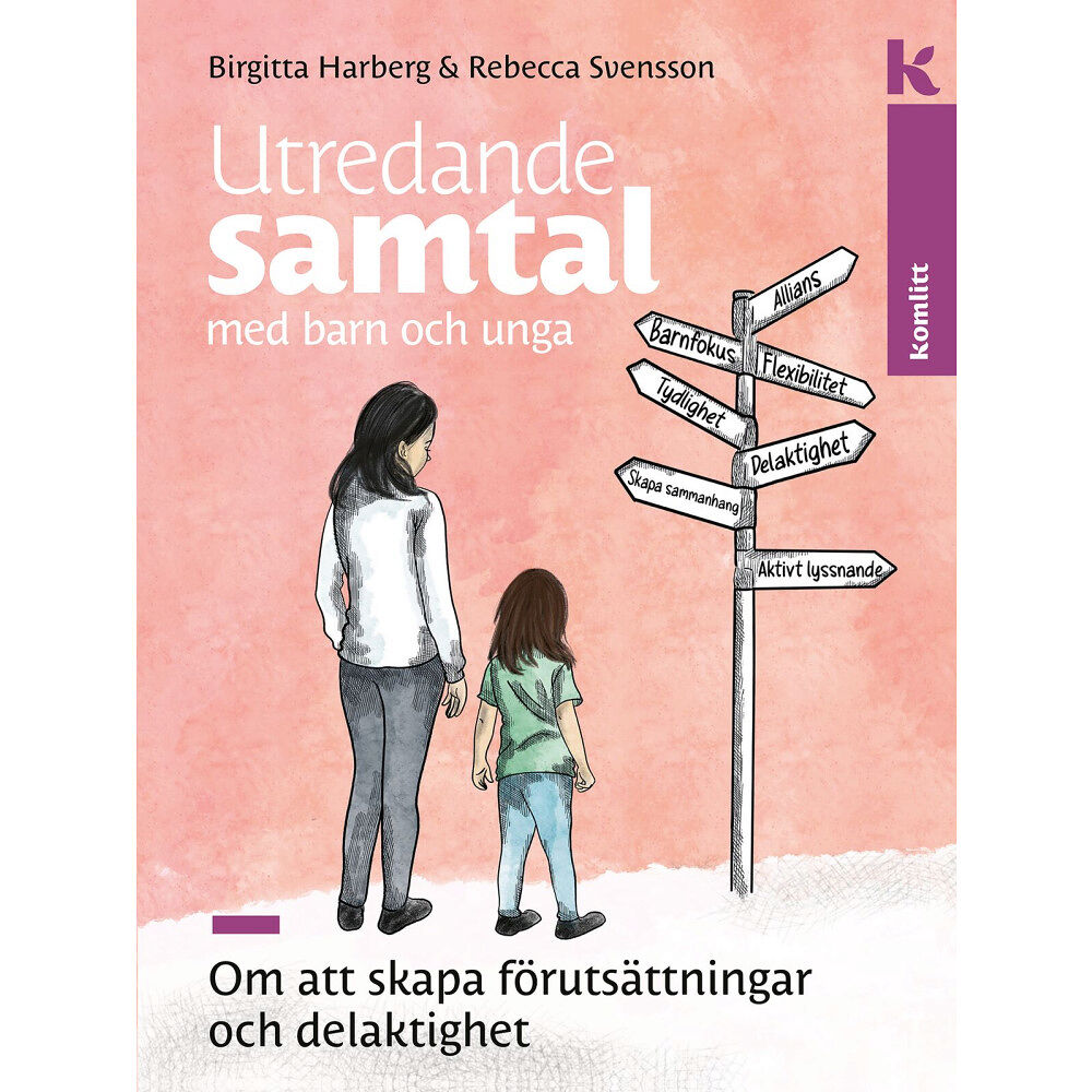Birgitta Harberg Utredande samtal med barn och unga : Om att skapa förutsättningar och delaktighet (inbunden)
