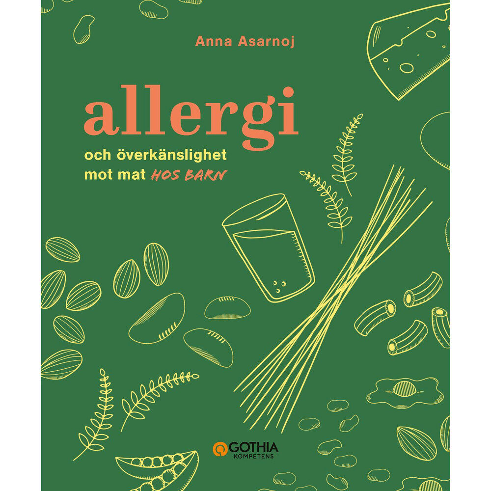 Anna Asarnoj Allergi och överkänslighet mot mat hos barn (häftad)