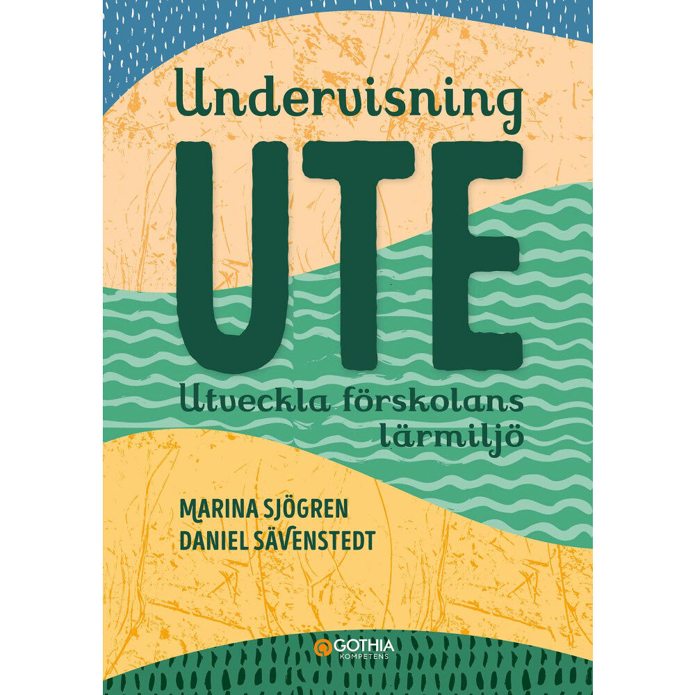 Marina Sjögren Undervisning ute : utveckla förskolans lärmiljö (häftad)