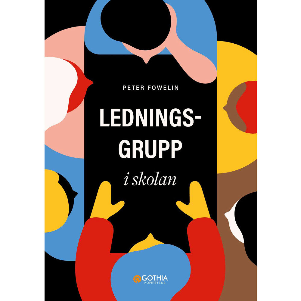 Peter Fowelin Ledningsgrupp i skolan (häftad)