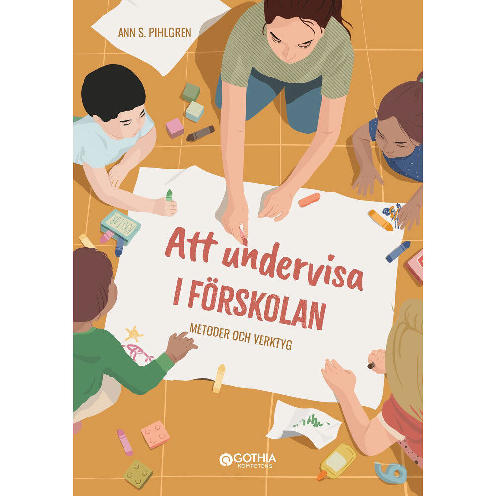 Ann S Pihlgren Att undervisa i förskolan : metoder och verktyg (häftad)