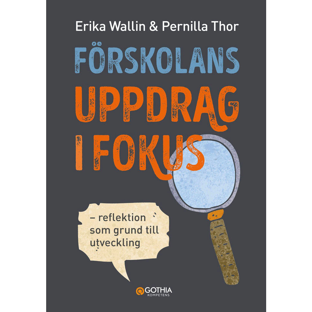 Erika Wallin Förskolans uppdrag i fokus : reflektion som grund till utveckling (häftad)