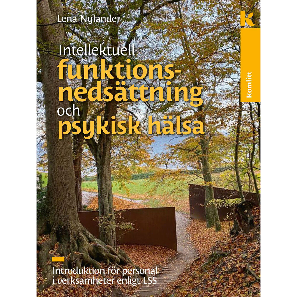 Lena Nylander Intellektuell funktionsnedsättning och psykisk hälsa : Bemötande och stöd vid psykisk sjukdom (inbunden)