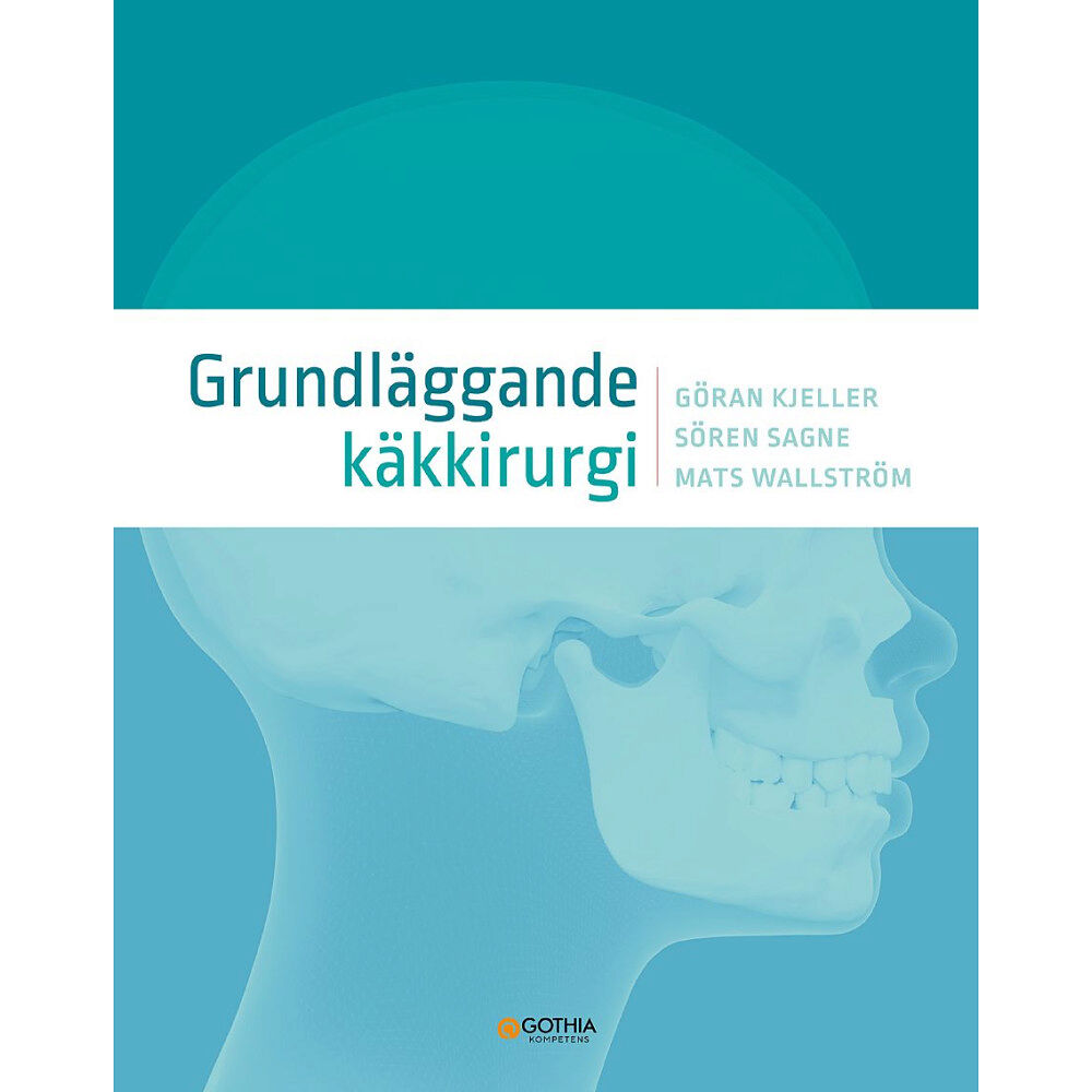 Göran Kjeller Grundläggande käkkirurgi (häftad)