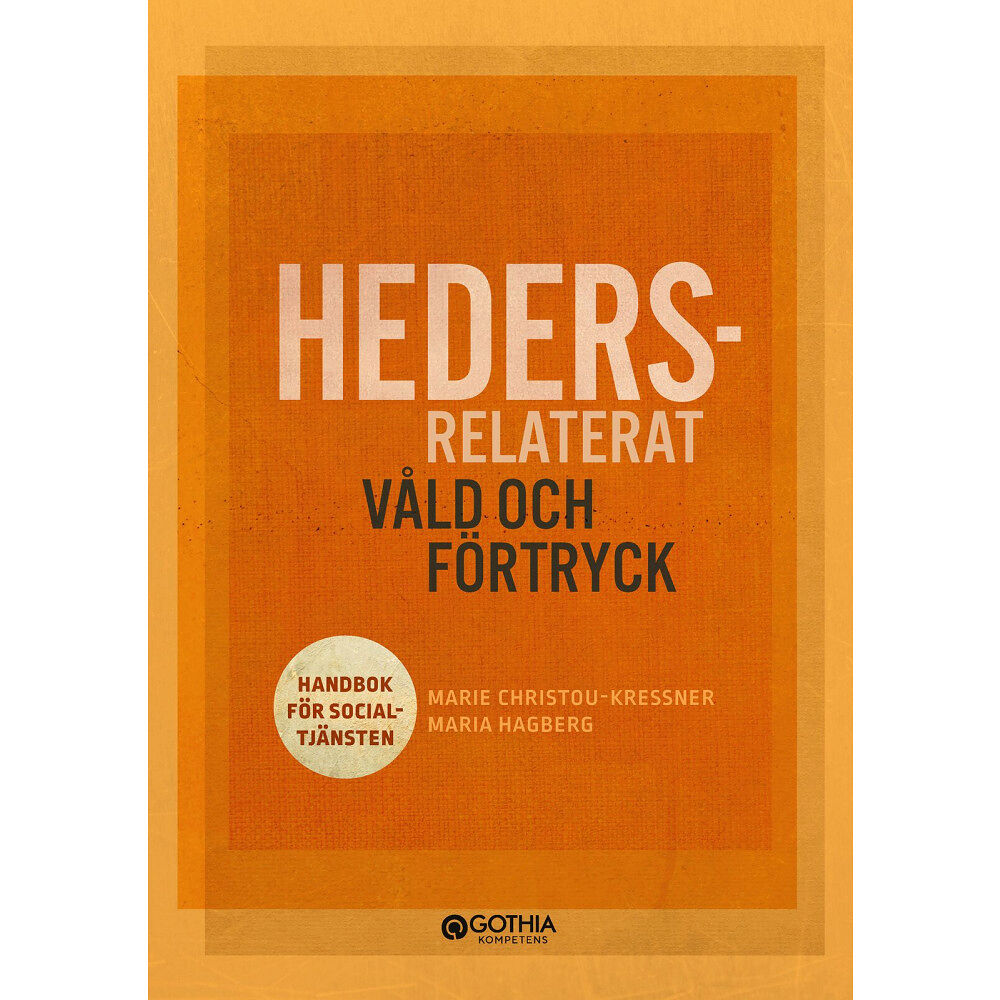Marie Christou Kessner Hedersrelaterat våld och förtryck : handbok för socialtjänsten (häftad)