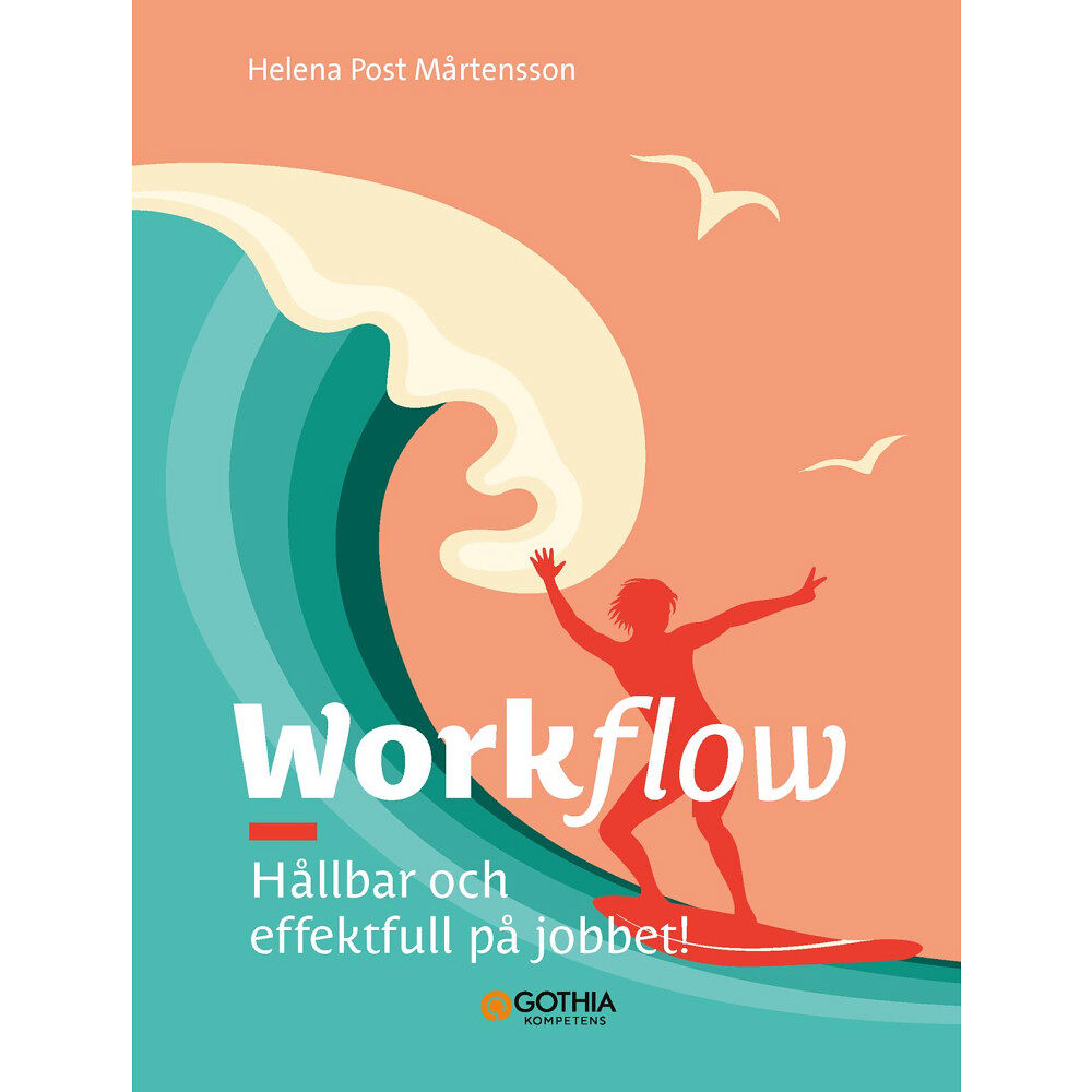 Helena Post Workflow : Hållbar och effektfull på jobbet! (häftad)