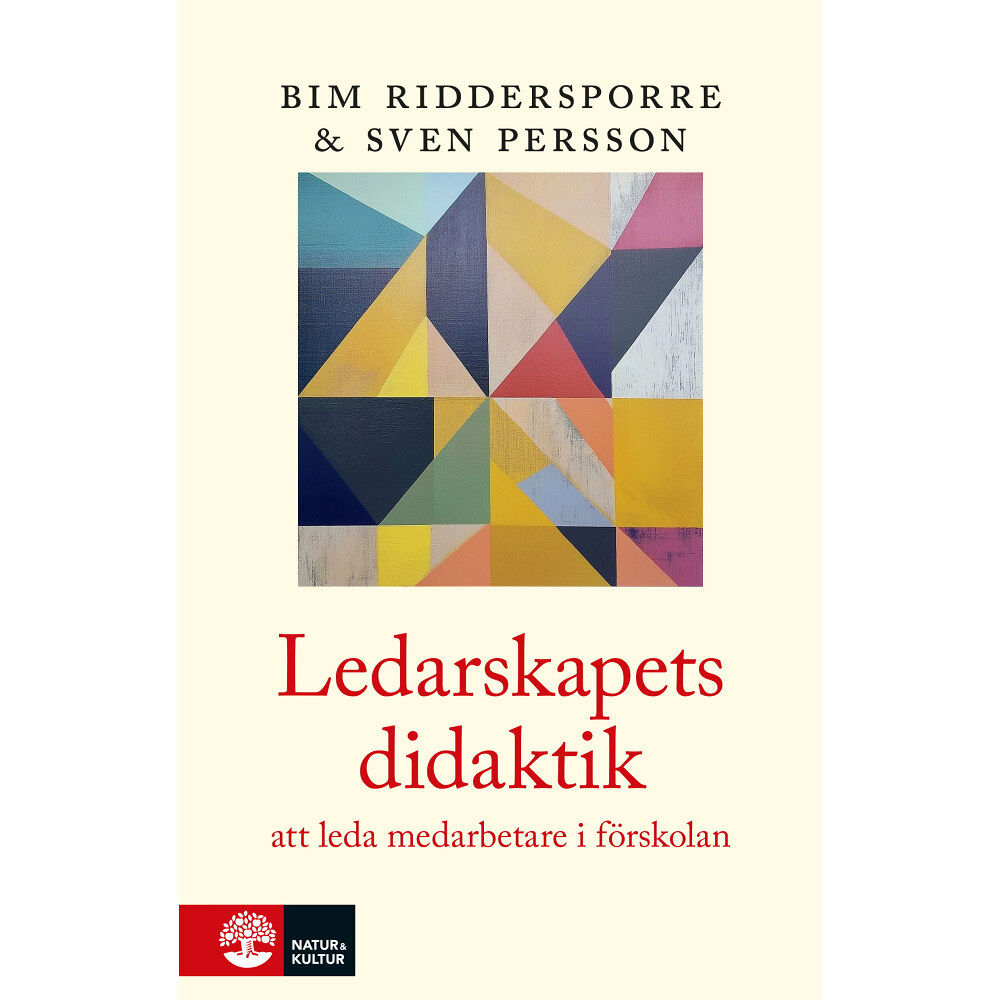 Bim Riddersporre Ledarskapets didaktik : i förskolan (häftad)
