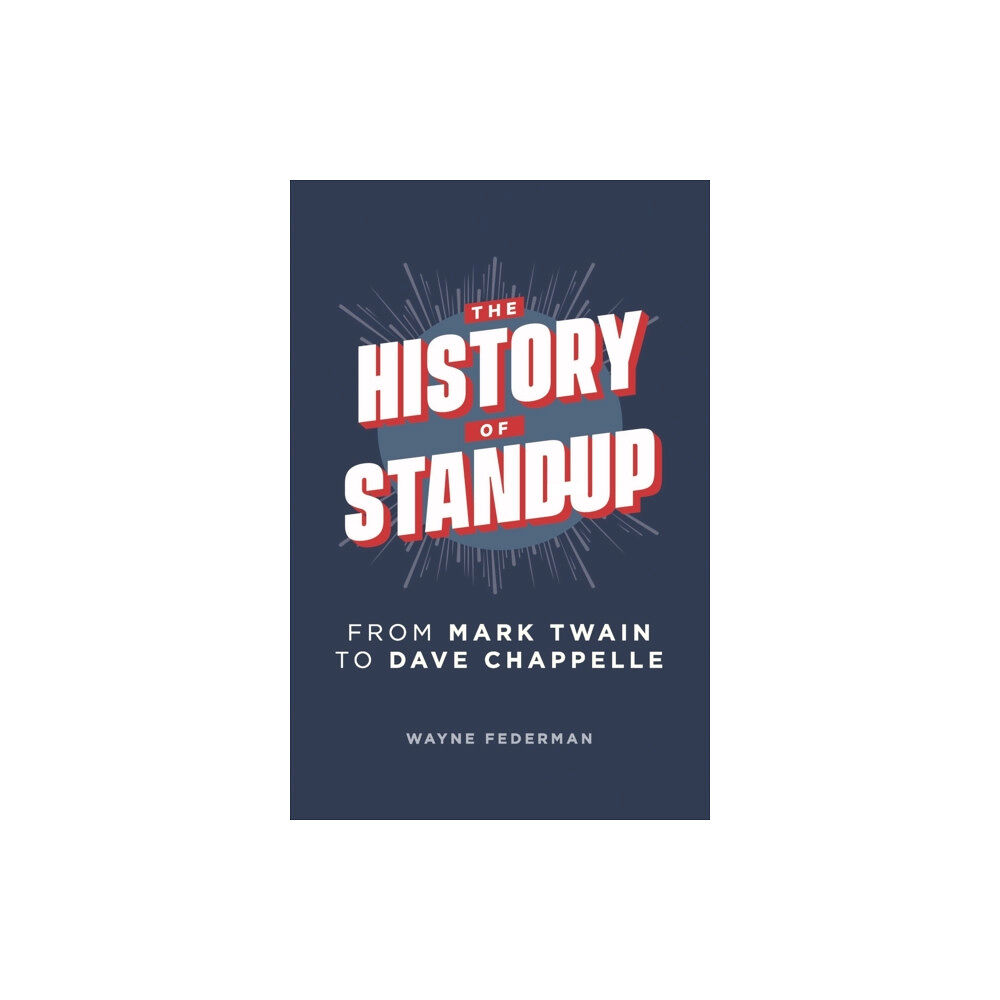 Independently Published The History of Stand-Up (häftad, eng)