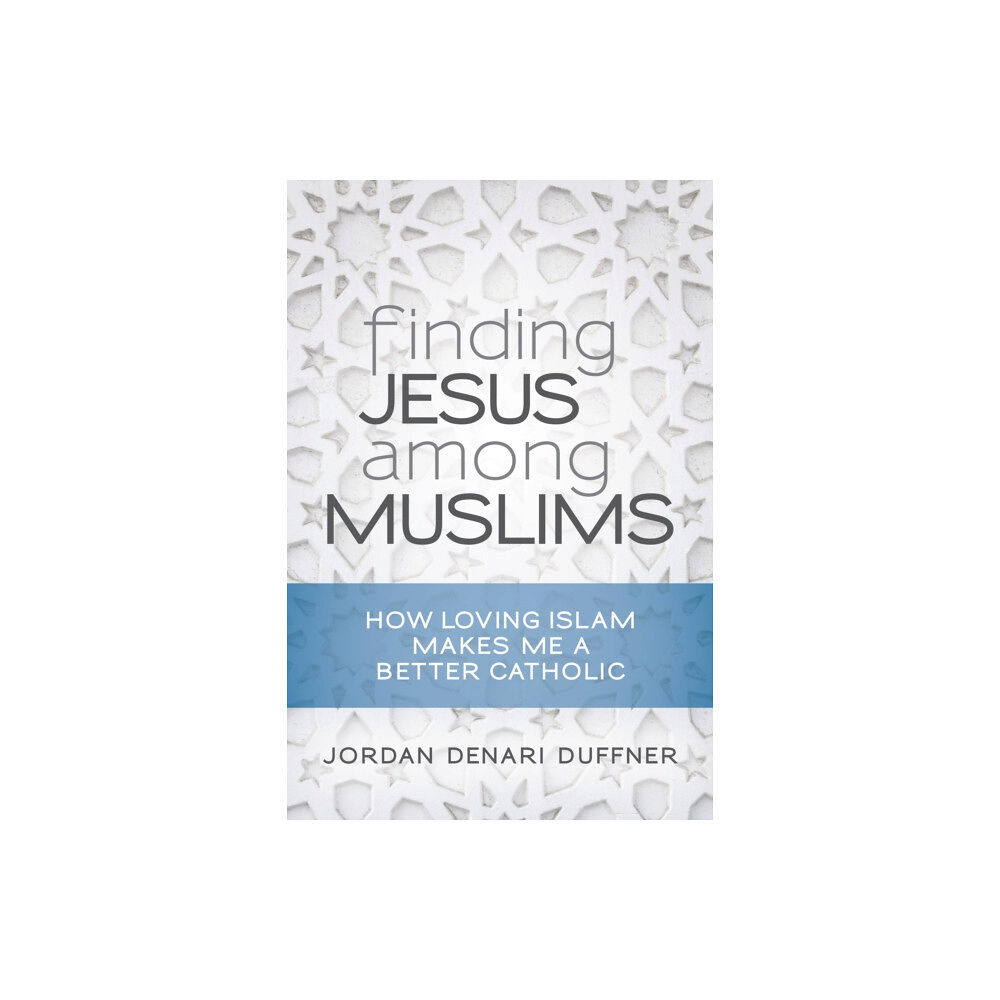 Liturgical Press Finding Jesus among Muslims (häftad, eng)