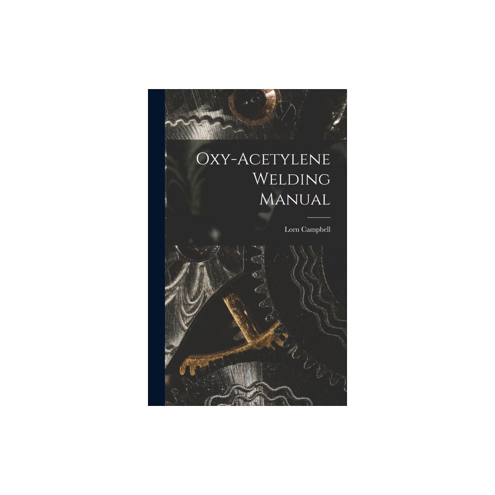 Legare Street Press Oxy-Acetylene Welding Manual (inbunden, eng)