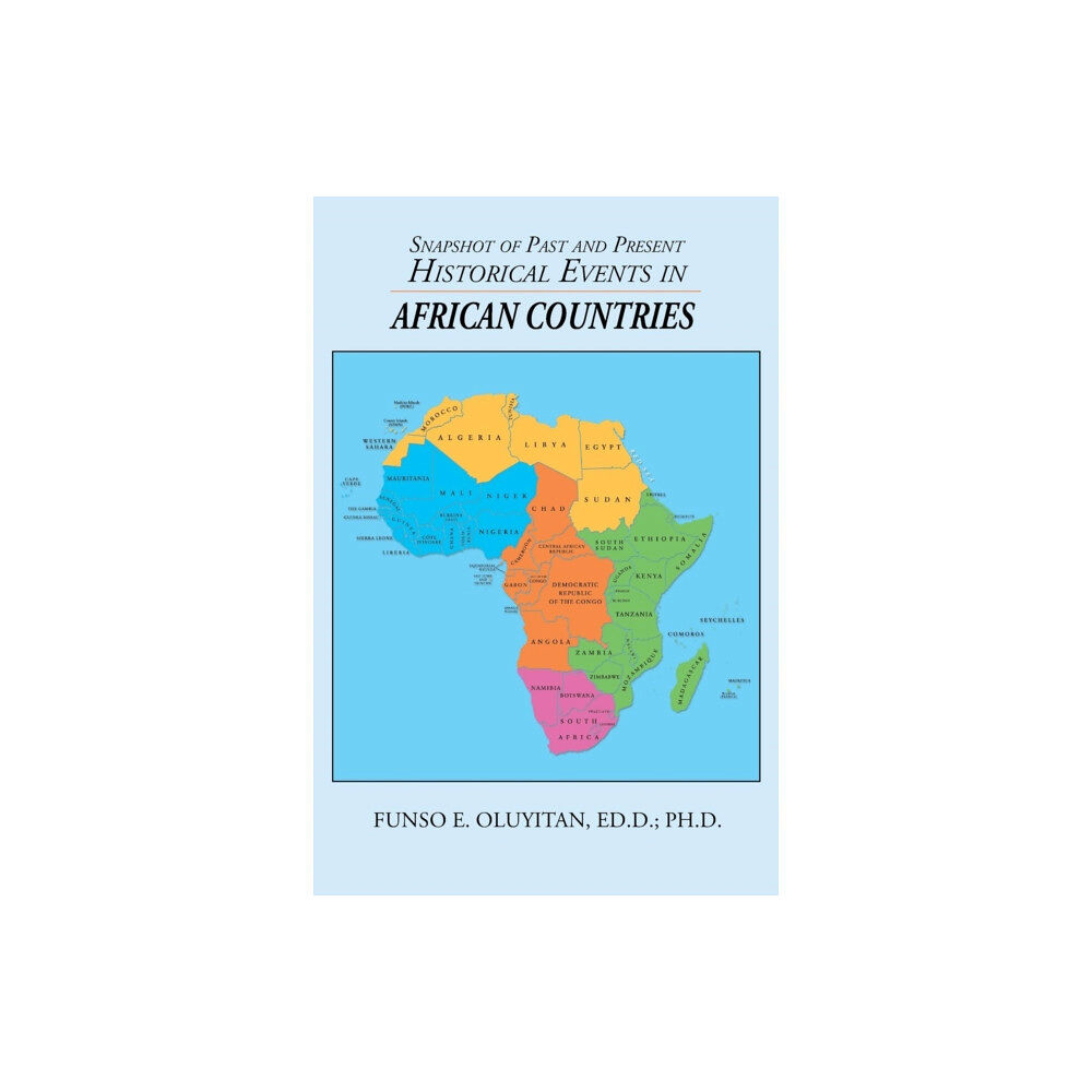 AuthorHouse Snapshot of Past and Present Historical Events in African Countries (häftad, eng)