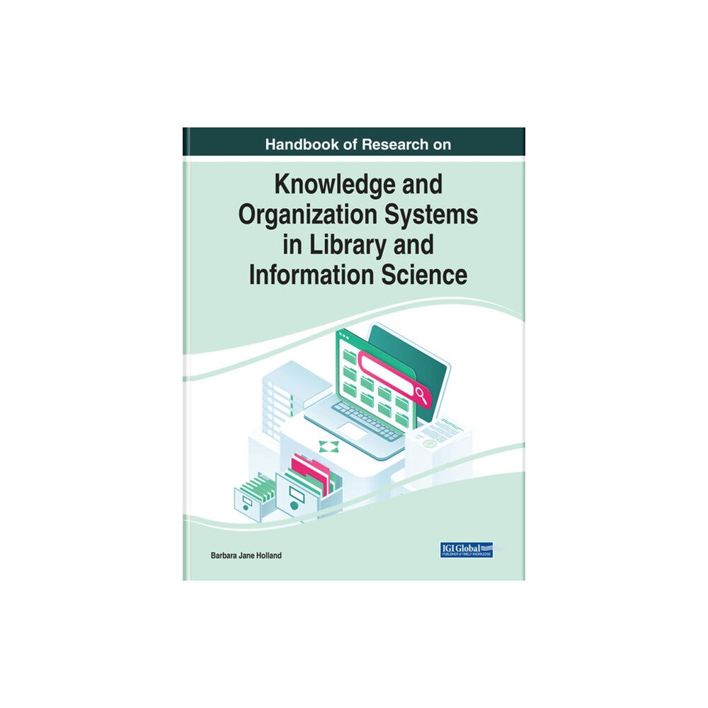 IGI Global Handbook of Research on Knowledge and Organization Systems in Library and Information Science (inbunden, eng)