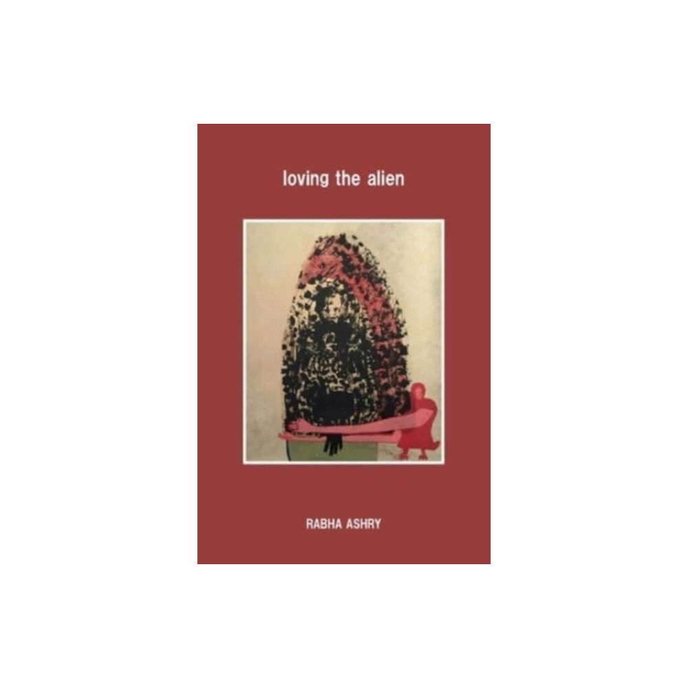 Black Sunflowers Poetry Press Limited loving the alien (häftad, eng)