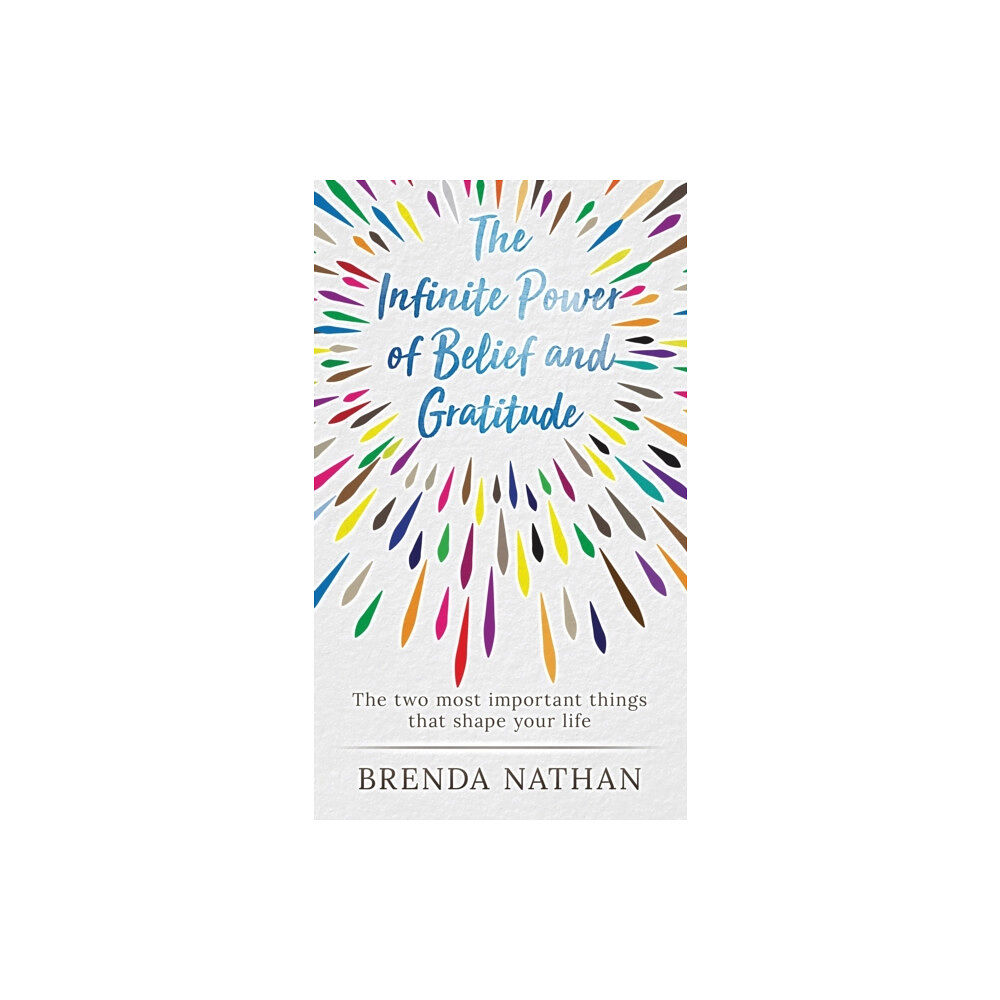 BrBB House Press The Infinite Power of Belief and Gratitude (inbunden, eng)