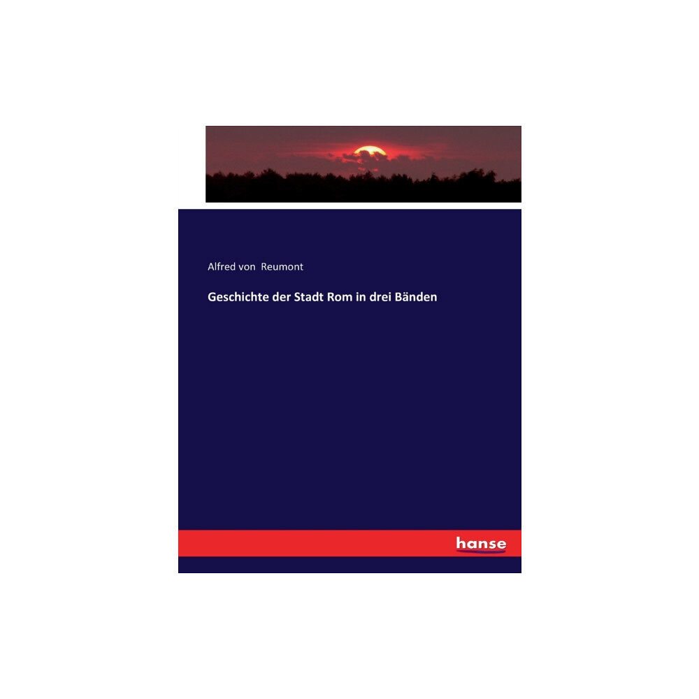 Hansebooks Geschichte der Stadt Rom in drei Banden (häftad, ger)