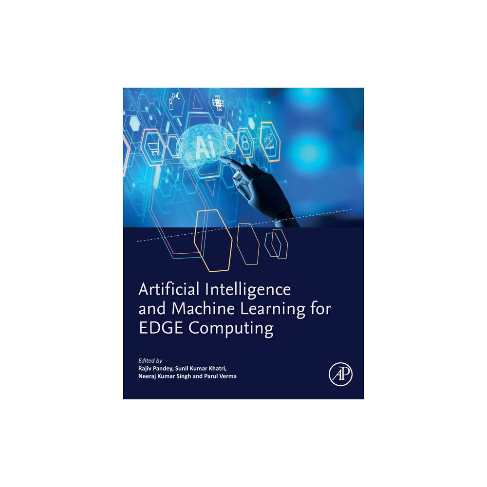 Elsevier Science Publishing Co Inc Artificial Intelligence and Machine Learning for EDGE Computing (häftad, eng)