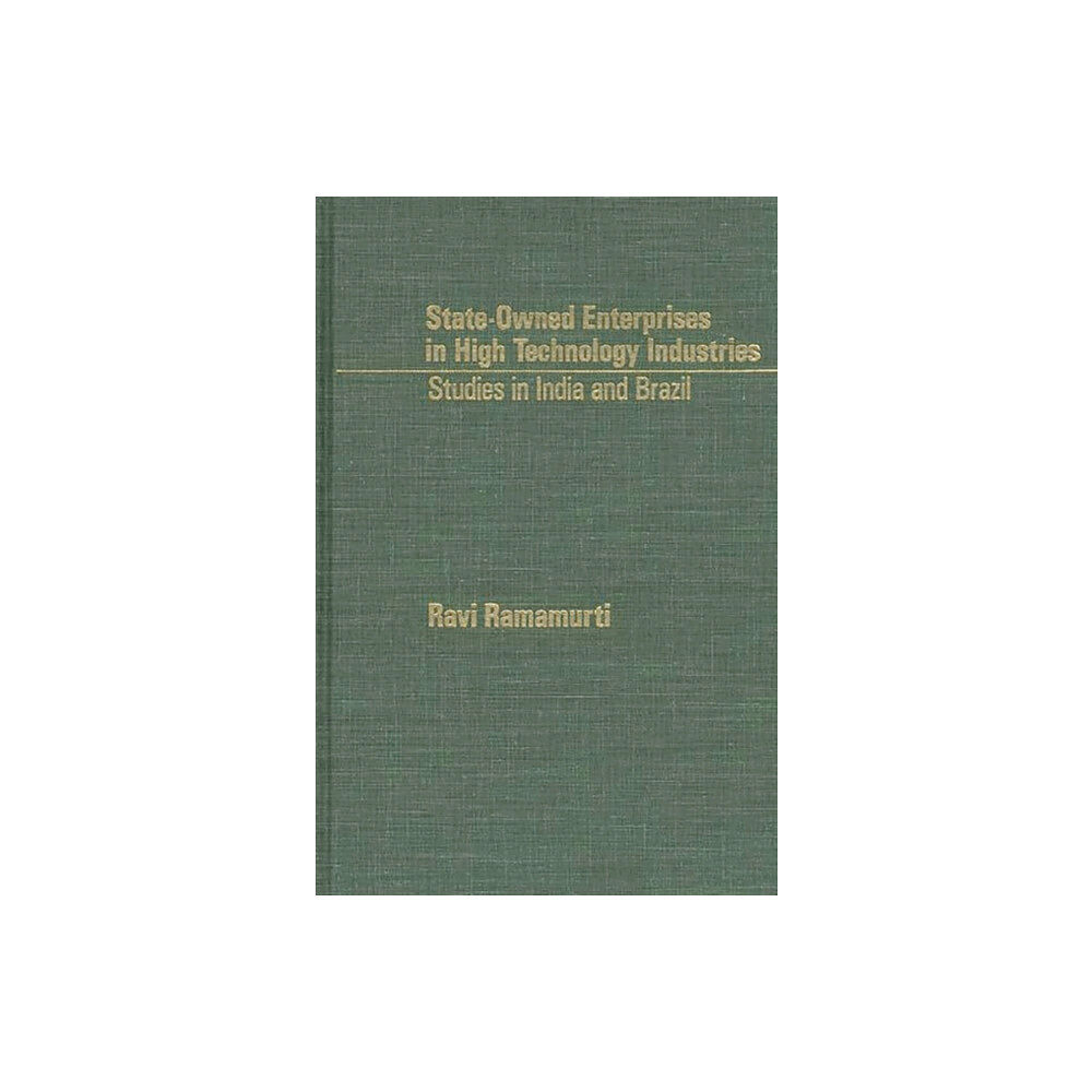 Bloomsbury Publishing PLC State-Owned Enterprises in High Technology Industries (inbunden, eng)