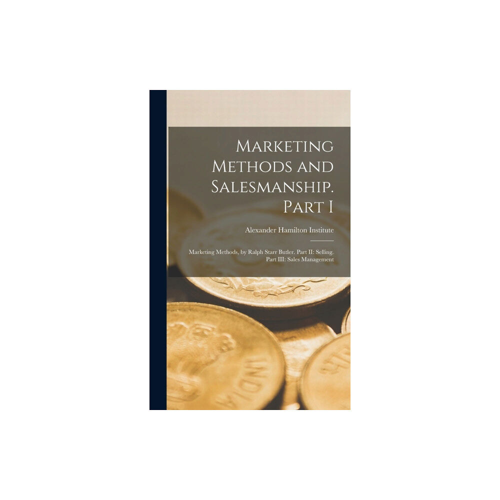 Legare Street Press Marketing Methods and Salesmanship. Part I (inbunden, eng)