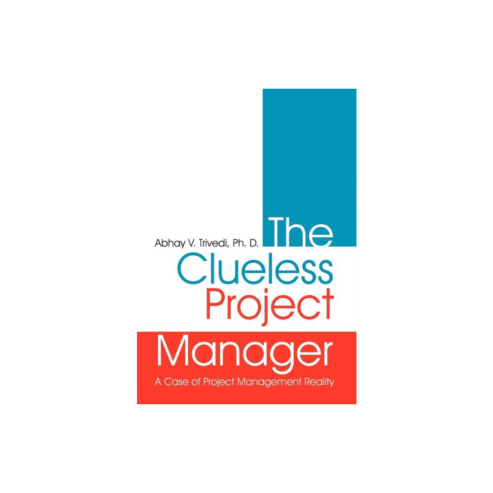 AuthorHouse The Clueless Project Manager (inbunden, eng)