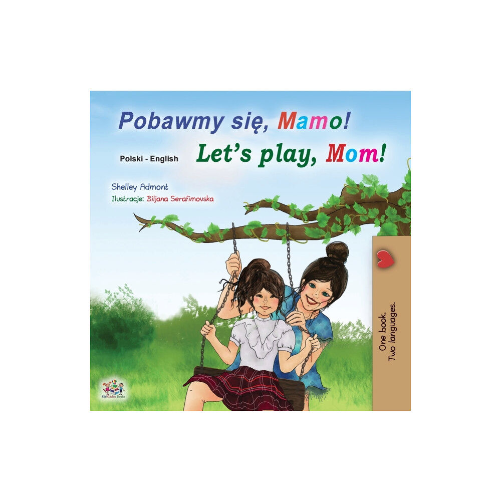 Kidkiddos Books Ltd. Let's play, Mom! (Polish English Bilingual Children's Book) (häftad, pol)